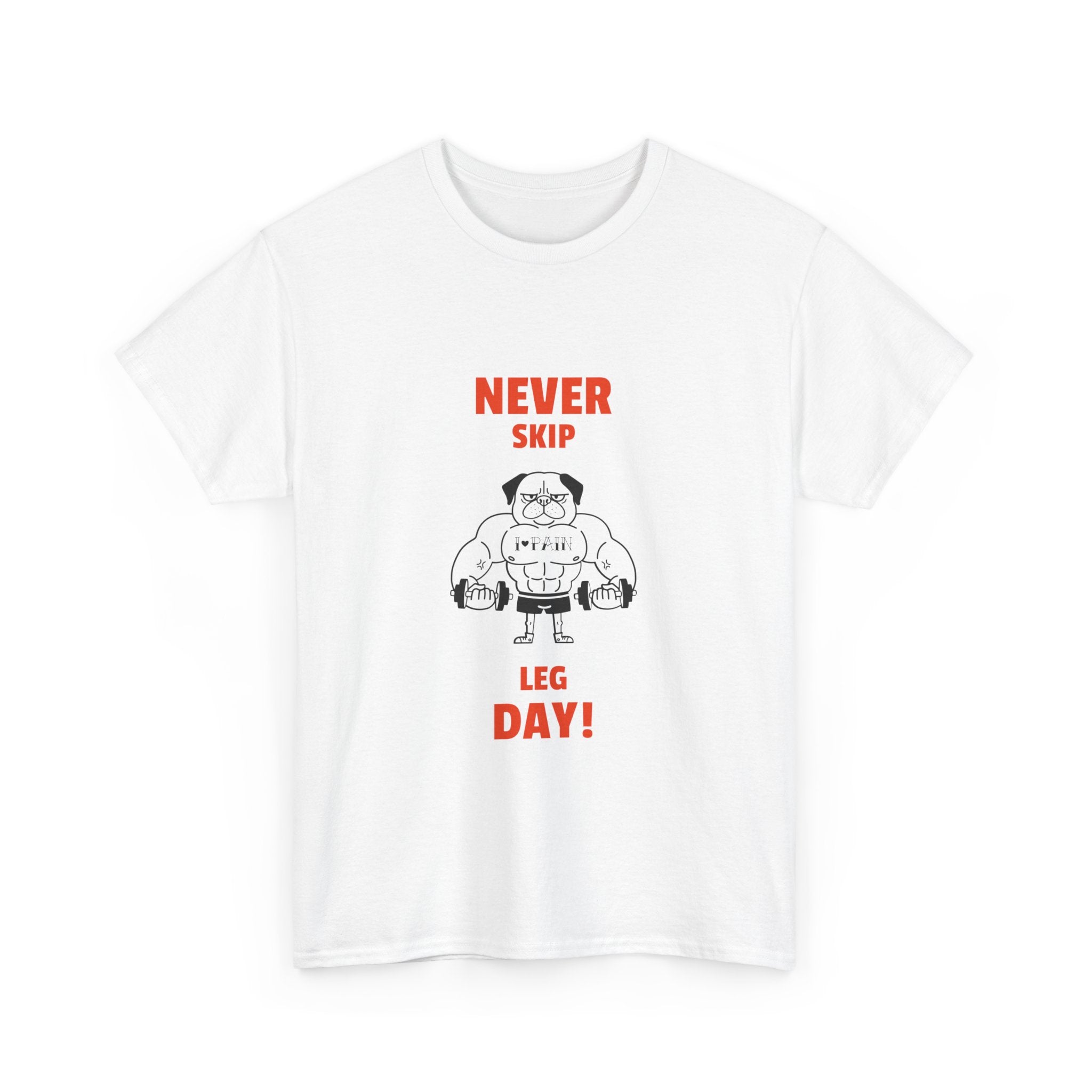 'Never skip leg day' Tshirt